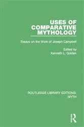 Book cover of Uses of Comparative Mythology (RLE Myth) by Kenneth Golden