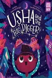 Book cover of Usha and the Big Digger by Amitha Jagannath Knight
