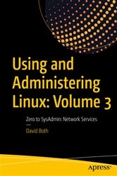 Book cover of Using and Administering Linux: Volume 3 by David Both