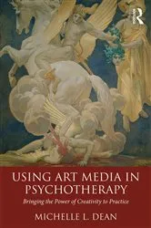 Book cover of Using Art Media in Psychotherapy by Michelle L. Dean