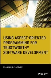 Book cover of Using Aspect-Oriented Programming for Trustworthy Software Development by Vladimir O. Safonov