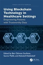 Book cover of Using Blockchain Technology in Healthcare Settings by Ben Othman Soufiene