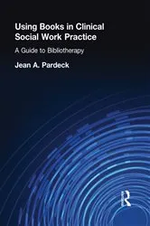 Book cover of Using Books in Clinical Social Work Practice by Jean A Pardeck