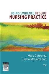 Book cover of Using Evidence to Guide Nursing Practice (2nd ed.) by Mary Courtney