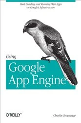 Book cover of Using Google App Engine by Charles Severance