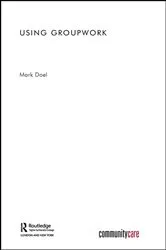 Book cover of Using Groupwork by Mark Doel