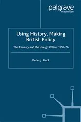 Book cover of Using History, Making British Policy by P. Beck