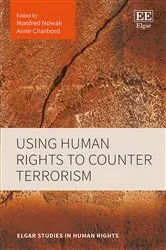 Book cover of Using Human Rights to Counter Terrorism by Manfred Nowak