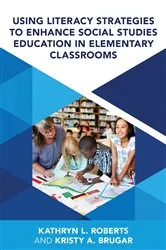 Book cover of Using Literacy Strategies to Enhance Social Studies Education in Elementary Classrooms by Kristy A. Brugar
