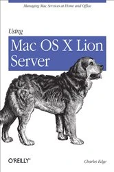 Book cover of Using Mac OS X Lion Server by Charles Edge