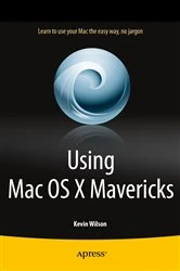 Book cover of Using Mac OS X Mavericks by Kevin Wilson