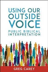 Book cover of Using Our Outside Voice by Greg Carey