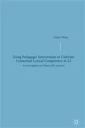 Book cover of Using Pedagogic Intervention to Cultivate Contextual Lexical Competence in L2 by Gaiyan Wang