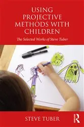 Book cover of Using Projective Methods with Children by Steve Tuber