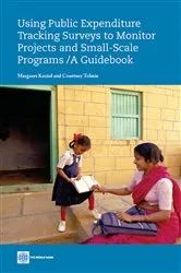 Book cover of Using Public Expenditure Tracking Surveys to Monitor Projects and Small-Scale Programs by Margaret Koziol