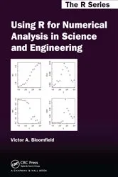Book cover of Using R for Numerical Analysis in Science and Engineering by Victor A. Bloomfield