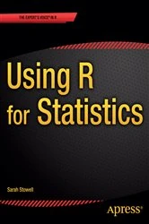 Book cover of Using R for Statistics by Sarah Baldock
