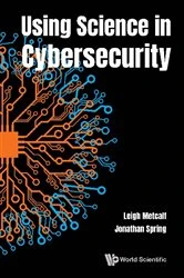 Book cover of Using Science In Cybersecurity by Leigh Barnes Metcalf