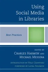 Book cover of Using Social Media in Libraries by Charles Harmon