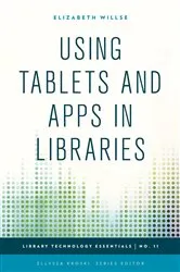 Book cover of Using Tablets and Apps in Libraries by Elizabeth Willse