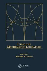 Book cover of Using the Mathematics Literature by Kristine K. Fowler