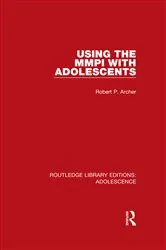 Book cover of Using the MMPI with Adolescents by Robert Archer