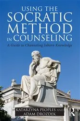Book cover of Using the Socratic Method in Counseling by Katarzyna Peoples