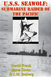 Book cover of U.S.S. Seawolf: Submarine Raider Of The Pacific [Illustrated Edition] by Unknown