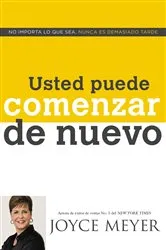 Book cover of Usted Puede Comenzar de Nuevo by Joyce Meyer