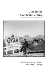 Book cover of Utah in the Twentieth Century by Brian Q. Cannon