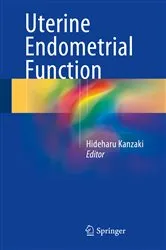 Book cover of Uterine Endometrial Function by Hideharu Kanzaki