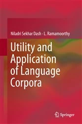 Book cover of Utility and Application of Language Corpora by Niladri Sekhar Dash