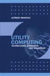 Book cover of Utility Computing Technologies, Standards, and Strategies by Alfredo Mendoza