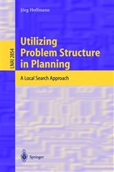 Book cover of Utilizing Problem Structure in Planning by Jörg Hoffmann