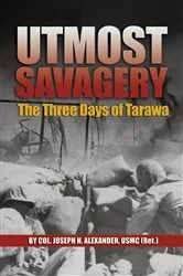 Book cover of Utmost Savagery by Estate of Joseph H Alexander