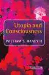 Book cover of Utopia and Consciousness by William S. Haney II