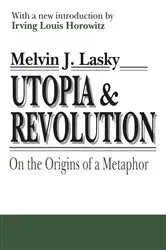 Book cover of Utopia and Revolution by Melvin Lasky