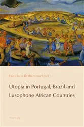 Book cover of Utopia in Portugal, Brazil and Lusophone African Countries by Cláudia Pazos-Alonso