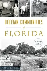 Book cover of Utopian Communities of Florida by Nick Wynne