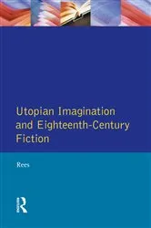 Book cover of Utopian Imagination and Eighteenth Century Fiction by Christine Rees