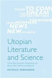 Book cover of Utopian Literature and Science by Patrick Parrinder