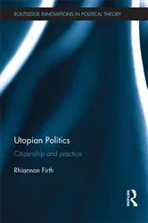 Book cover of Utopian Politics by Rhiannon Firth