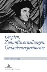 Book cover of Utopien, Zukunftsvorstellungen, Gedankenexperimente by Uwe Puschner