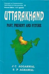 Book cover of Uttarakhand: Past, Present and Future by J. C. Aggarwal