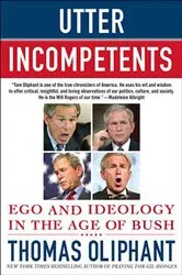 Book cover of Utter Incompetents by Thomas Oliphant