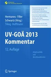 Book cover of UV-GOÄ 2013 Kommentar - Arbeitsunfälle und Berufskrankheiten (12th ed.) by Peter M Hermanns