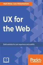 Book cover of UX for the Web by Marli Ritter