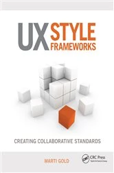 Book cover of UX Style Frameworks by Marti Gold