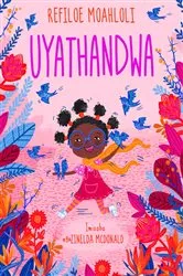 Book cover of Uyathandwa by Refiloe Moahloli