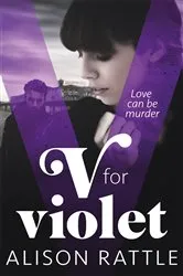 Book cover of V for Violet by Alison Rattle